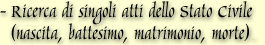 Ricerca di singoli atti dello Stato Civile